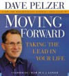 Moving Forward: Taking the Lead in Your Life - Dave Pelzer, L.J. Ganser