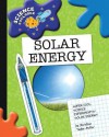 Super Cool Science Experiments: Solar Energy - Christine Taylor-Butler