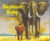 Elephant Baby: The Story Of Little Tembo - Ann McGovern