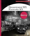 Dreamweaver MX /Fireworks MX Savvy [With CDROM] - Christian Crumlish