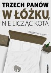 Trzech panów w łóżku, nie licząc kota. Romans pasywny - Bartosz Żurawiecki