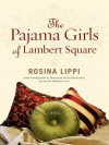 The Pajama Girls of Lambert Square - Rosina Lippi