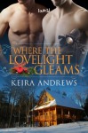 Where the Lovelight Gleams - Keira Andrews