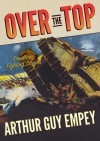 Over the Top: Frontline Fighting Stories - Arthur Guy Empey, To Be Announced