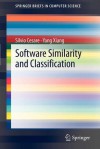 Software Similarity and Classification - Silvio Cesare, Yang Xiang