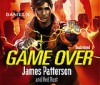 Daniel X: Game Over: (Daniel X 4) - James Patterson, Milo Ventimiglia