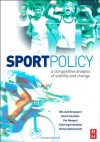 Sport Policy - Nils Asle Bergsgard, Barrie Houlihan, Per Mangset, Svein Ingve Nodland