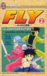 Fly, tome 2 : La Confrontation !! Hadora contre Aban - Riku Sanjo