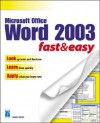 Microsoft Word 2003 Fast & Easy - Diane Koers
