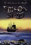 Prison Ship: The Adventures of Sam Witchall - Paul Dowswell