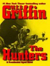 The Hunters (Presidential Agent, #3) - W.E.B. Griffin