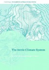 The Arctic Climate System - Mark C. Serreze, Roger G. Barry