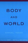 Body and World - Samuel Todes, Hubert L. Dreyfus, Piotr Hoffman