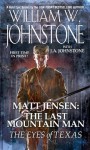 Matt Jensen, The Last Mountain Man The Eyes of Texas - William W. Johnstone, J.A. Johnstone