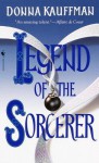 Legend of the Sorcerer - Donna Kauffman