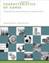 Characteristics of Games - George Skaff Elias, Richard Garfield, K. Robert Gutschera, Peter Whitley, Eric Zimmerman