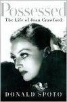 Possessed: The Life of Joan Crawford - Donald Spoto