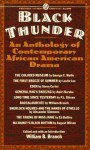 Black Thunder: An Anthology of African-American Drama - William B. Branch, August Wilson, Amiri Baraka