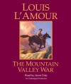 The Mountain Valley War - Louis L'Amour, Jason Culp