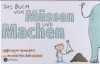 Das Buch Vom Müssen Und Machen - Stevie Morgan, Neal Layton, Uwe-Michael Gutzschhahn