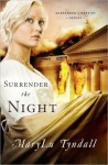 Surrender the Night (Surrender to Destiny, # 2) - M.L. Tyndall