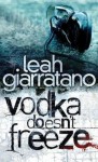 Vodka Doesn't Freeze (A Detective Jill Jackson Mystery #1) - Leah Giarratano