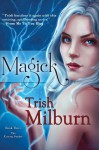 Magick (Book 3 in the Coven Series) - Trish Milburn