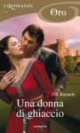 Una donna di ghiaccio (I Romanzi Oro) - Jill Barnett