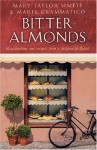 Bitter Almonds: Recollections and Recipes from a Sicilian Girlhood - Mary Taylor Simeti, Maria Grammatico