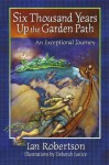 Six Thousand Years up the Garden Path - Ian Robertson