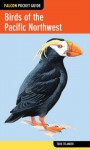 Falcon Pocket Guide: Birds of the Pacific Northwest - Todd Telander