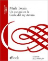 Un yanqui en la corte del rey Arturo (A Connecticut Yankee in King Arthur's Court) - Mark Twain