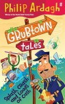 Splash, Crash And Loads Of Cash (Grubtown Tales) - Philip Ardagh