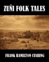 Zuni Folk-Tales - Frank Hamilton Cushing