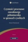 Czynności procesowe zawodowego pełnomocnika w sprawach cywilnych - Henryk Pietrzkowski