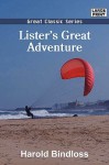 Lister's Great Adventure - Harold Bindloss