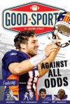 Against All Odds: Never Give up (Good Sports) - Glenn Stout