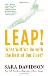 Leap!: What Will We Do with the Rest of Our Lives? - Sara Davidson