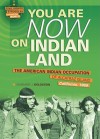 You Are Now on Indian Land: The American Indian Occupation of Alcatraz Island California, 1969 - Margaret J. Goldstein