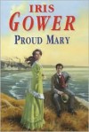 Proud Mary - Iris Gower