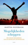 Mogelijkheden scheppen. Een nieuwe benadering van de menselijke ontwikkeling - Martha C. Nussbaum, Rogier van Kappel