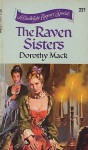 The Raven Sisters (Candlelight Regency #221) - Dorothy Mack