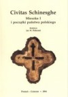 Civitas Schinesghe. Mieszko I i początki państwa polskiego - Jan M. Piskorski