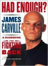 Had Enough?: A Handbook for Fighting Back - James Carville, Jeff Nussbaum