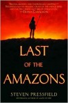 Last of the Amazons Last of the Amazons Last of the Amazons - Steven Pressfield