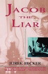 Jacob the Liar - Jurek Becker