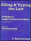 Citing & Typing the Law: A Guide to Legal Citation & Style - C. Edward Good