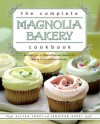 The Complete Magnolia Bakery Cookbook: Recipes from the World-Famous Bakery and Allysa To - Jennifer Appel, Allysa Torey