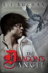 The Dragon's Angel - E.J. Buchan