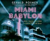 Miami Babylon: Crime, Wealth, and Power---A Dispatch from the Beach - Gerald Posner, Alan Sklar